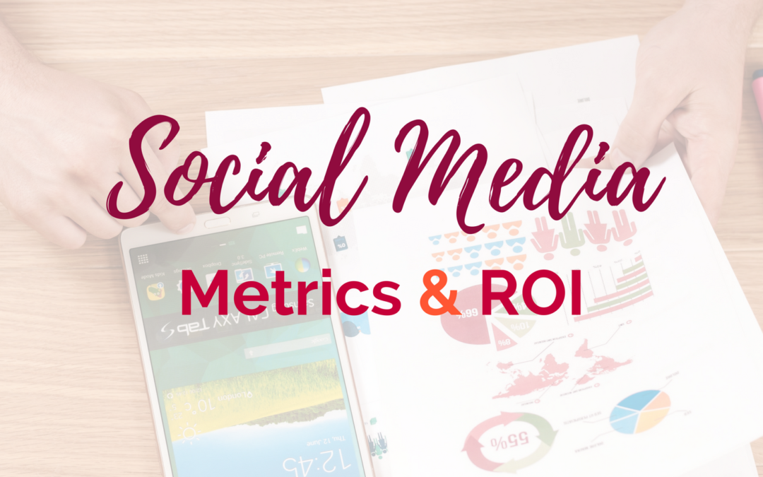 Social Media Metrics and ROI